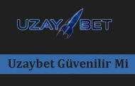 Uzaybet Güvenilir Mi