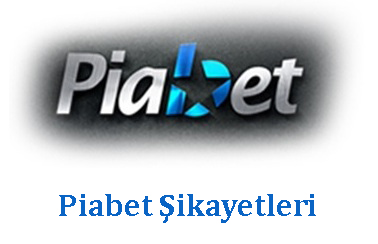 piabet Şikayetinde Yüksek Oranlar