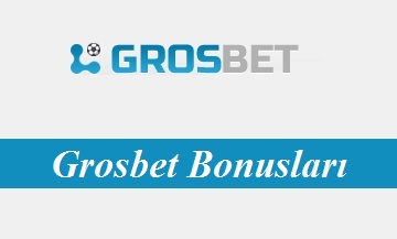 Grosbet Bonusları