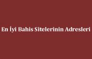 En İyi Bahis Sitelerinin Adresleri