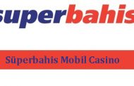 Süperbahis Mobil Casino