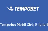 Tempobet Mobil Giriş Bilgileri