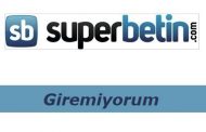 Süperbetin Giremiyorum - Giriş Adresi Nedir?