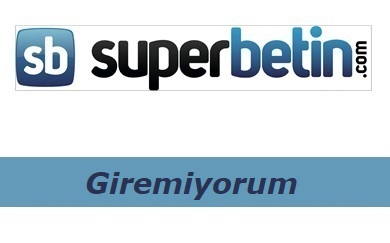 Süperbetin Giremiyorum - Giriş Adresi Nedir?