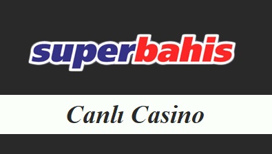 Süperbahis Canlı Casino