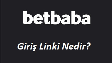 Betbaba Giriş Linki Nedir?