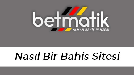 Betmatik Nasıl Bir Bahis Sitesi?