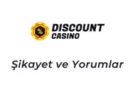 Discount Casino Şikayet ve Yorumlar
