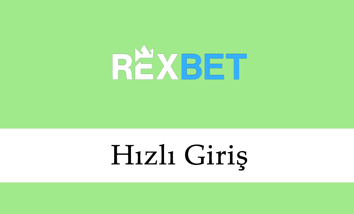 Rexbet Hızlı Giriş