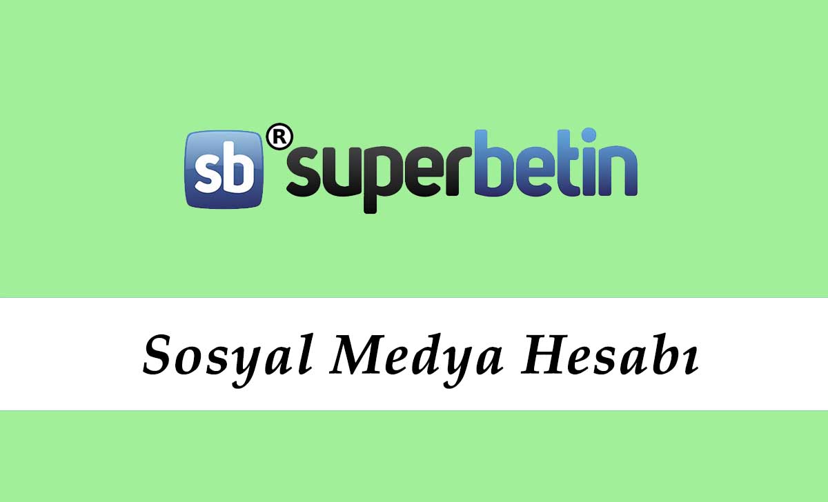 Süperbetin Sosyal Medya Hesabı