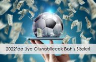2022’de Üye Olunabilecek Bahis Siteleri