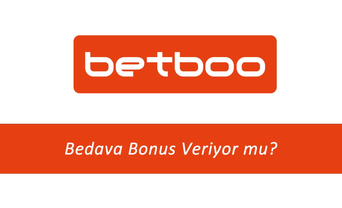 Betboo Bedava Bonus Veriyor mu?