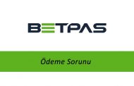 Betpas Ödeme Sorunu