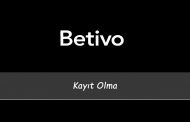 Betivo Kayıt Olma