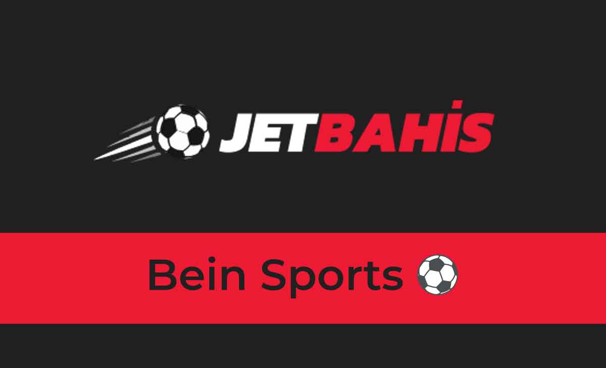 Jetbahis Bein Sports