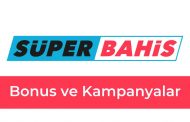 Süperbahis Bonus ve Kampanyalar