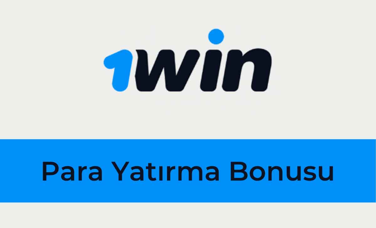 1win Para Yatırma Bonusu