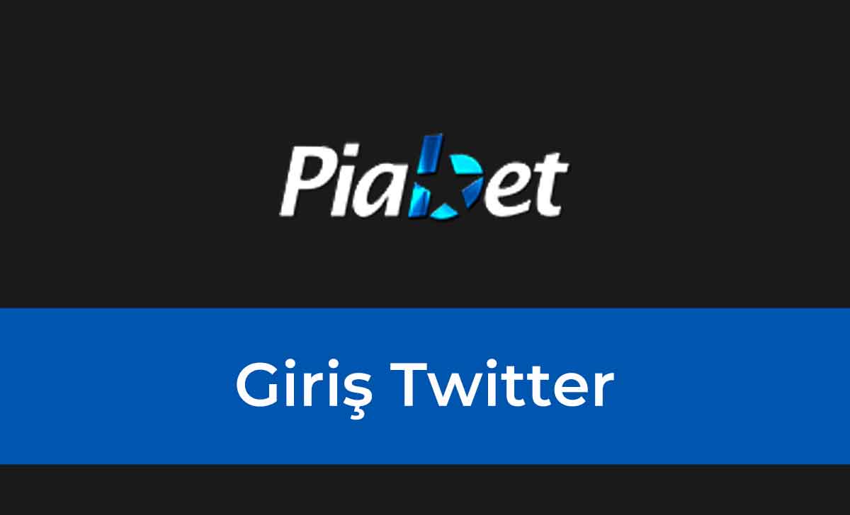 Piabet Giriş Twitter