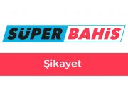 Superbahis Şikayet
