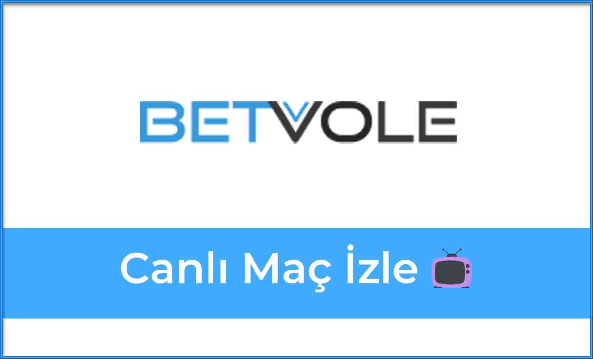 Betvole Canlı Maç İzle 