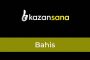 Kazansana Bahis Seçenekleri ve Oranları