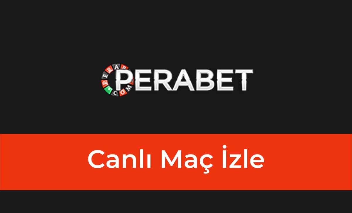 Perabet Canlı Maç İzle