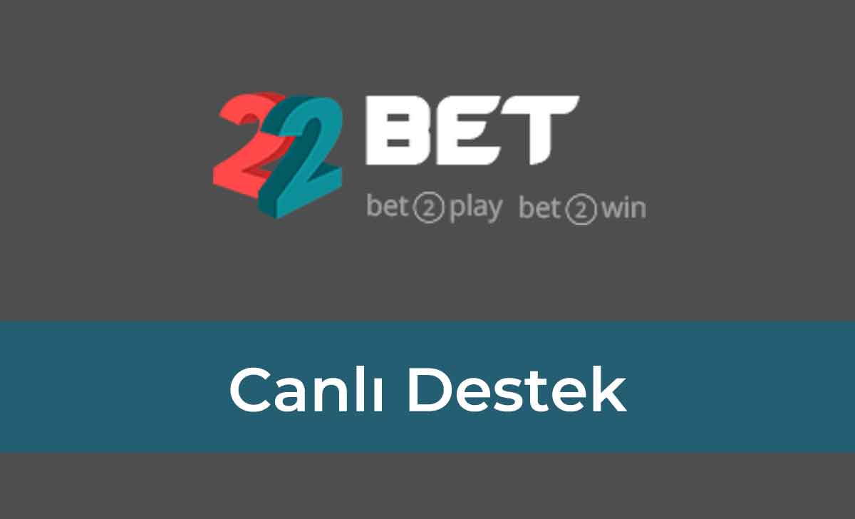 22Bet Canlı Destek